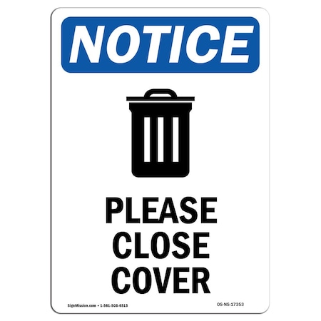 Signmission OSHA Notice, 7" Height, Please Close Cover Sign With Symbol, 7" X 5", Portrait OS-NS-D-57-V-17353